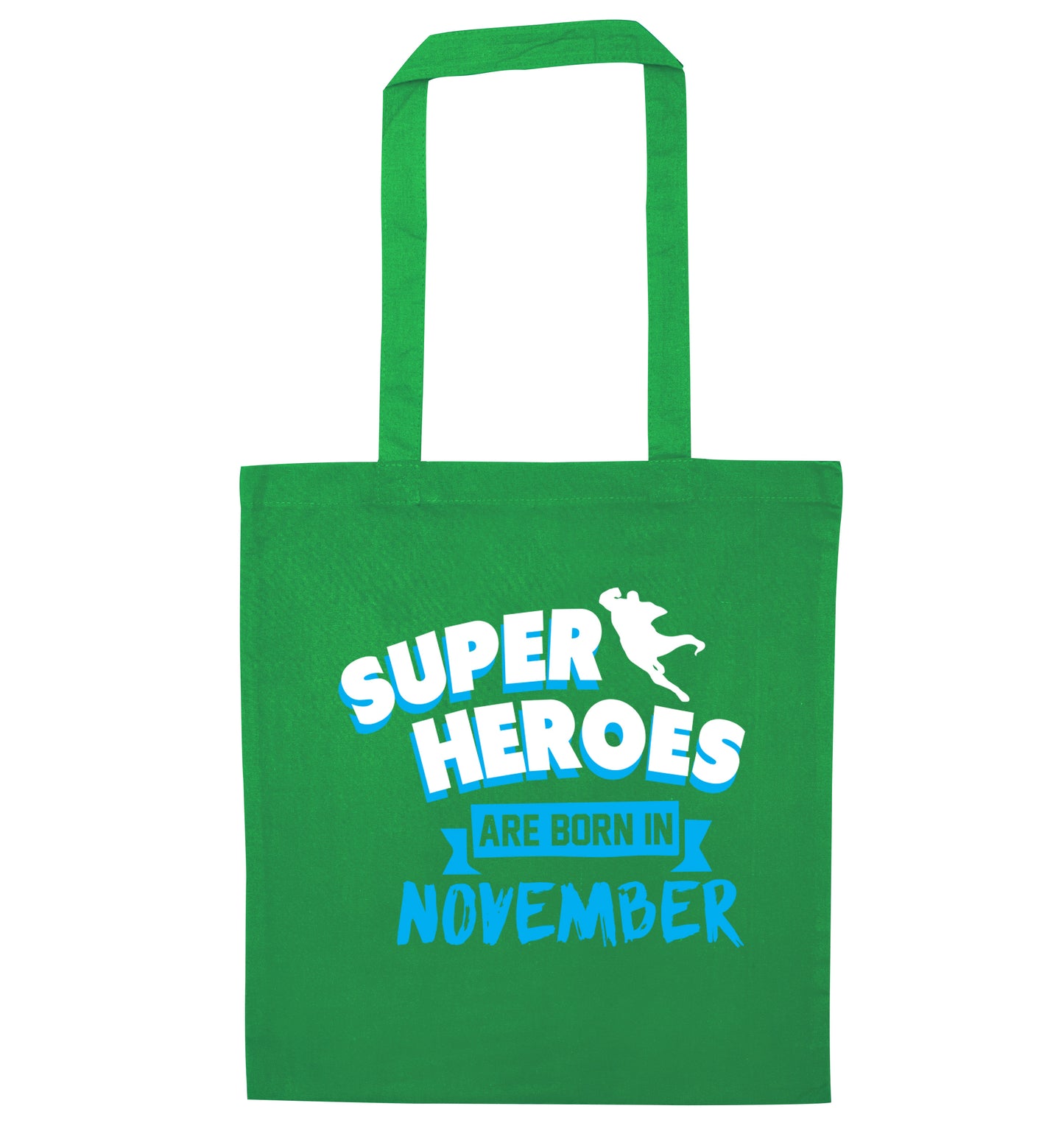 Superheroes are born in November green tote bag