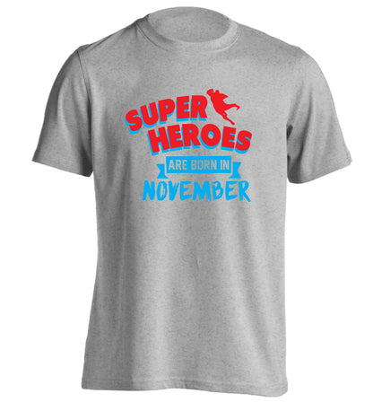 Superheroes are born in November adults unisex grey Tshirt 2XL