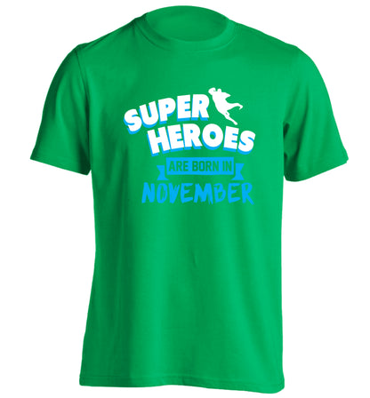 Superheroes are born in November adults unisex green Tshirt 2XL