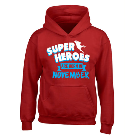 Superheroes are born in November children's red hoodie 12-13 Years