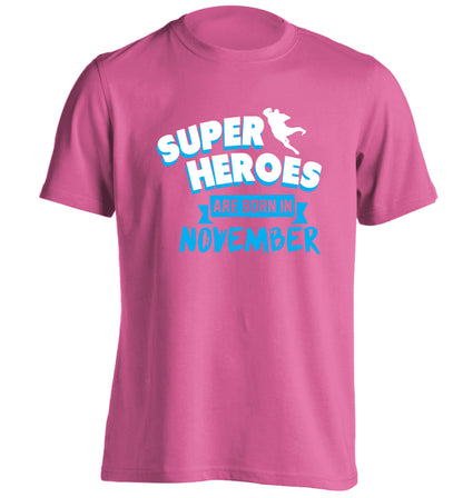 Superheroes are born in November adults unisex pink Tshirt 2XL