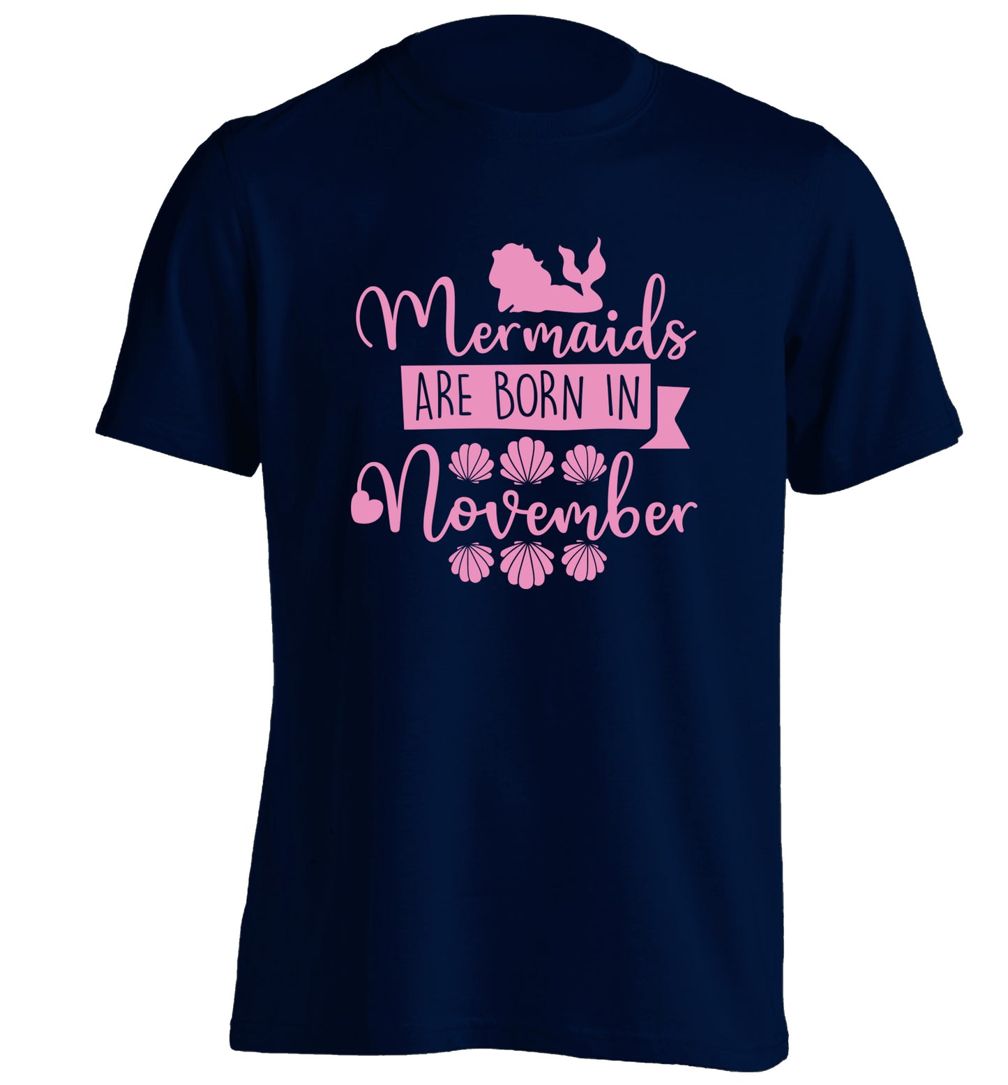 Mermaids are born in November adults unisex navy Tshirt 2XL