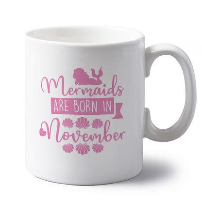 Mermaids are born in November left handed white ceramic mug 