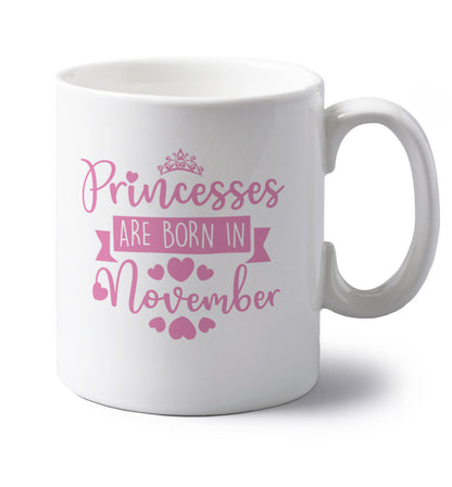Princesses are born in November left handed white ceramic mug 
