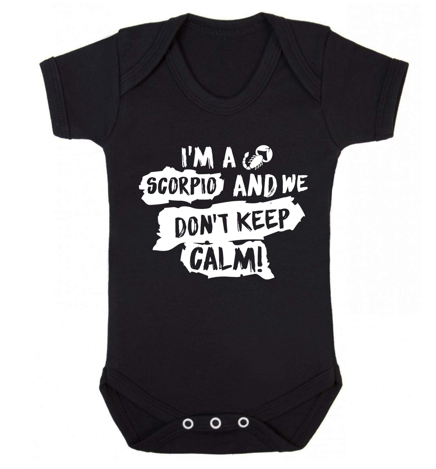 I'm a scorpio and we don't keep calm Baby Vest black 18-24 months