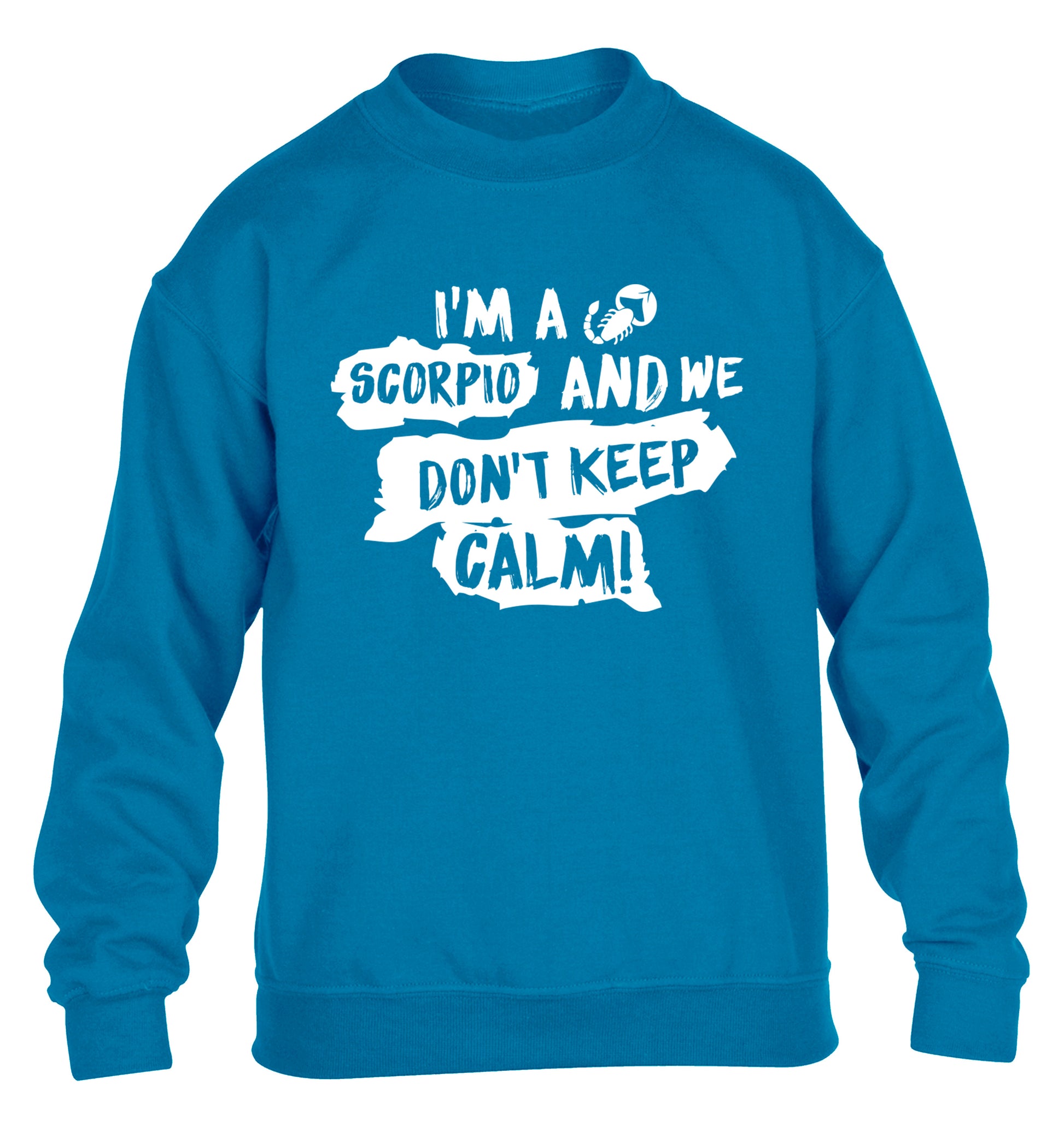 I'm a scorpio and we don't keep calm children's blue sweater 12-13 Years