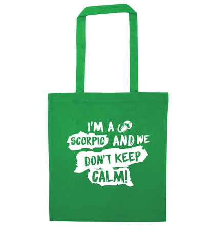 I'm a scorpio and we don't keep calm green tote bag