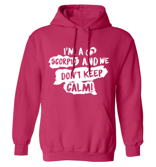 I'm a scorpio and we don't keep calm adults unisex pink hoodie 2XL