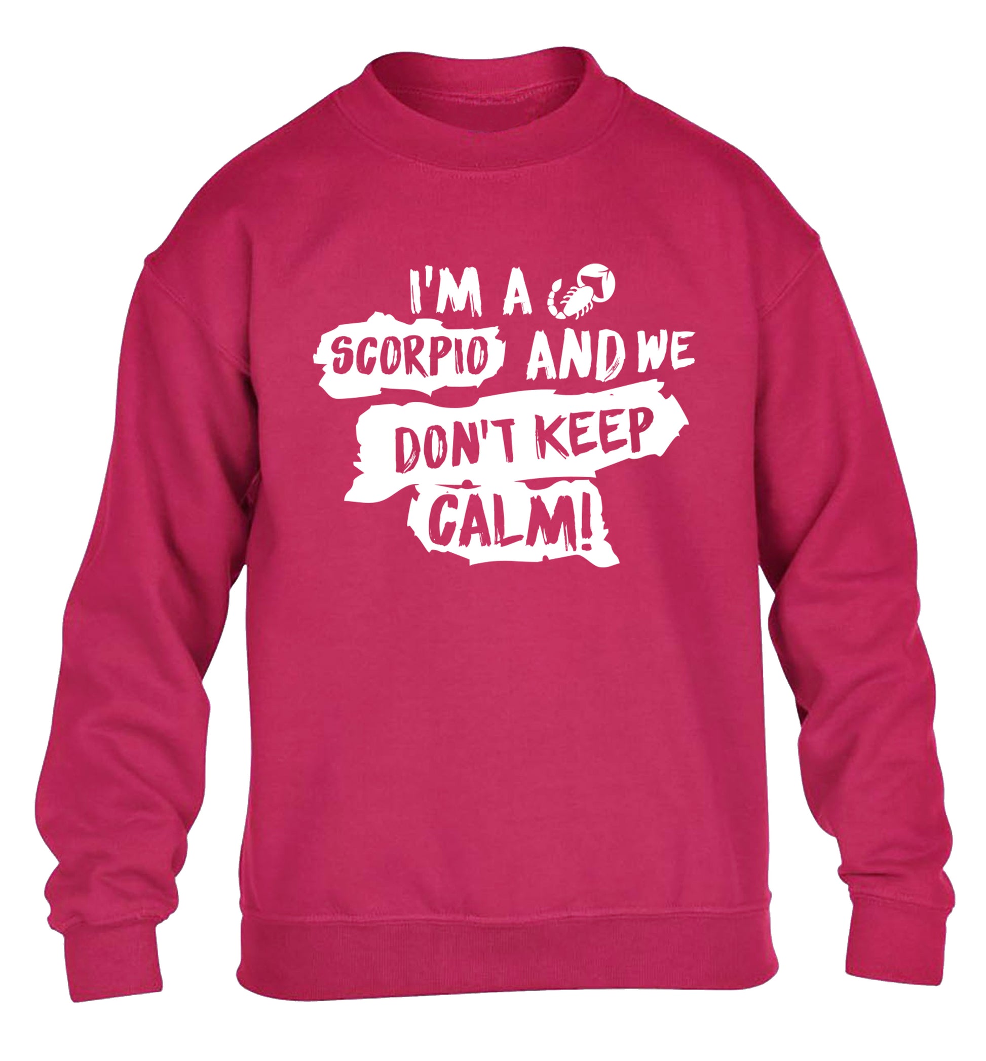I'm a scorpio and we don't keep calm children's pink sweater 12-13 Years