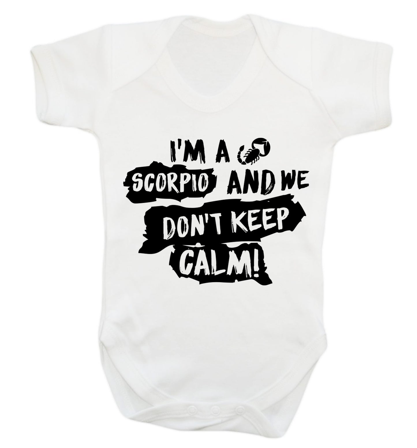 I'm a scorpio and we don't keep calm Baby Vest white 18-24 months