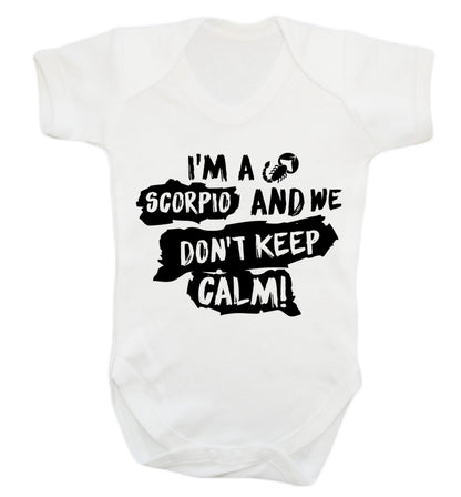 I'm a scorpio and we don't keep calm Baby Vest white 18-24 months