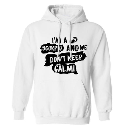 I'm a scorpio and we don't keep calm adults unisex white hoodie 2XL