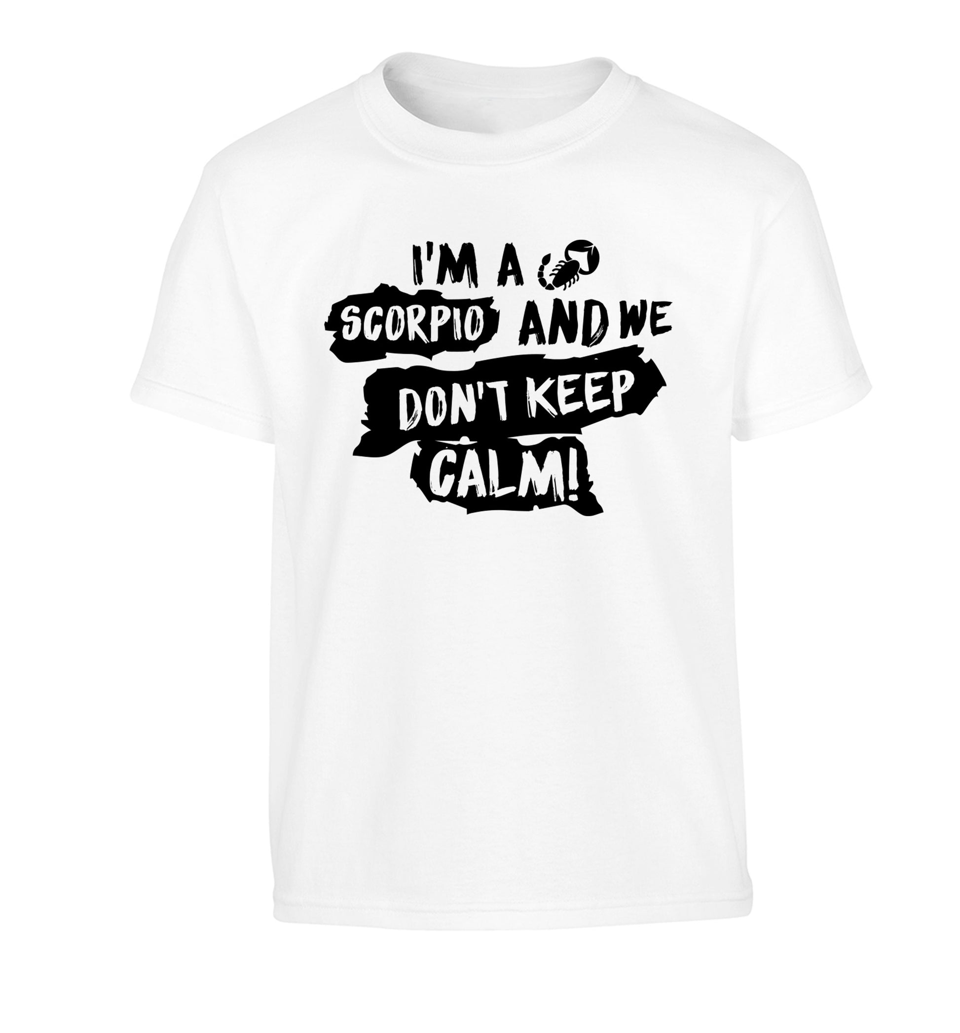 I'm a scorpio and we don't keep calm Children's white Tshirt 12-13 Years