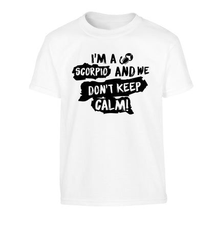 I'm a scorpio and we don't keep calm Children's white Tshirt 12-13 Years