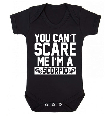 You can't scare me I'm a scorpio Baby Vest black 18-24 months