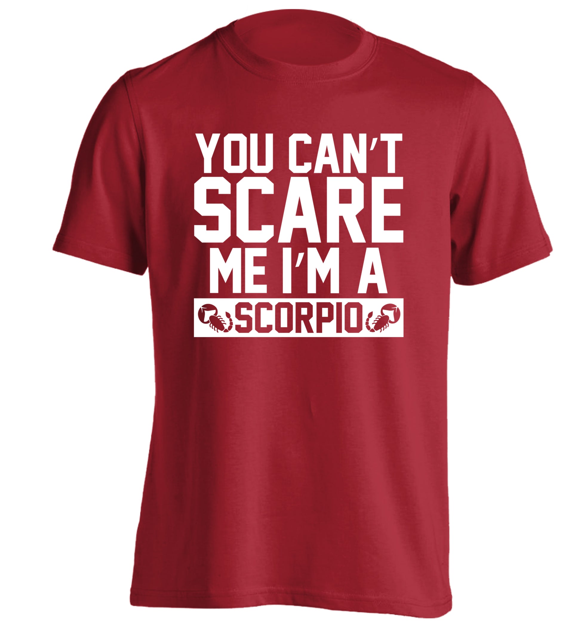 You can't scare me I'm a scorpio adults unisex red Tshirt 2XL