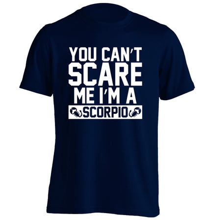 You can't scare me I'm a scorpio adults unisex navy Tshirt 2XL