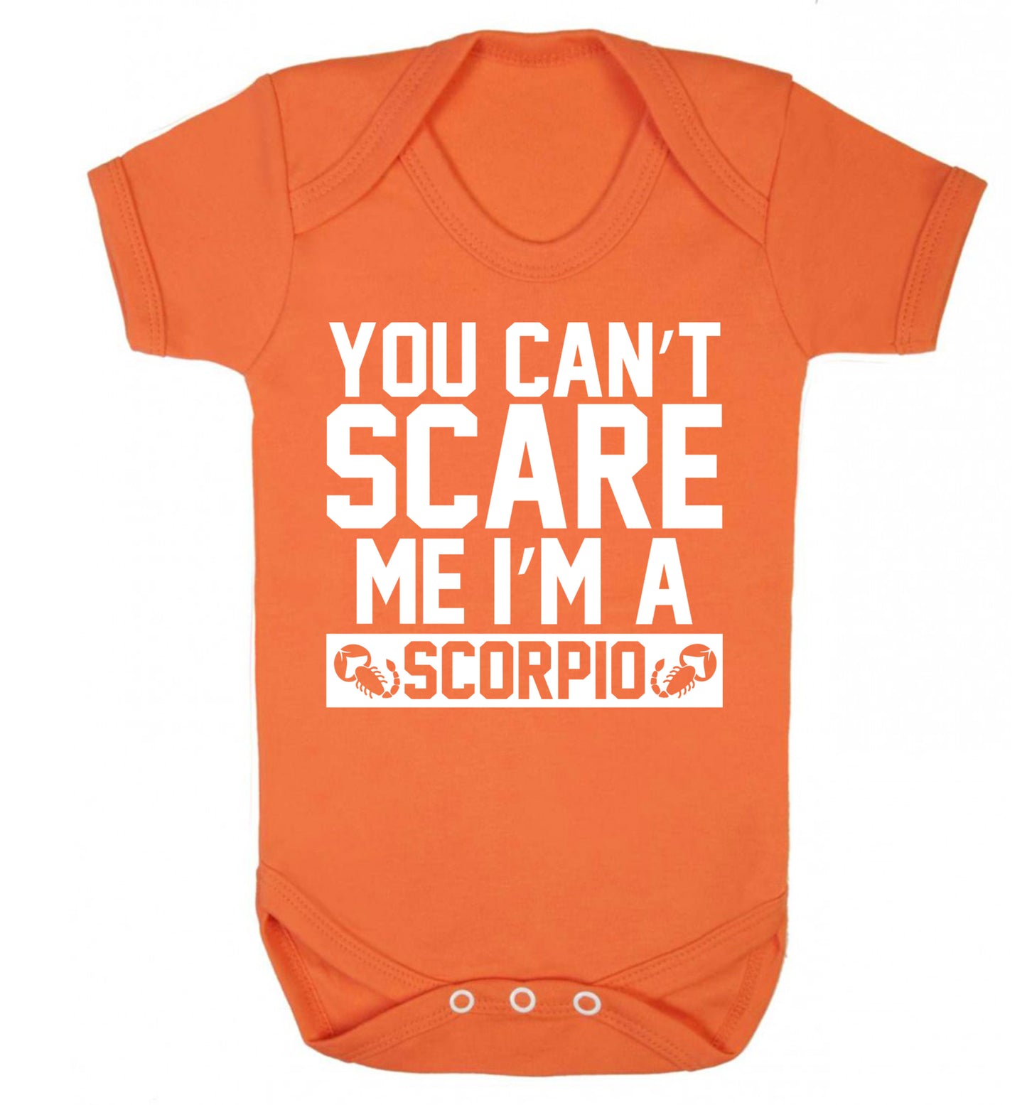 You can't scare me I'm a scorpio Baby Vest orange 18-24 months
