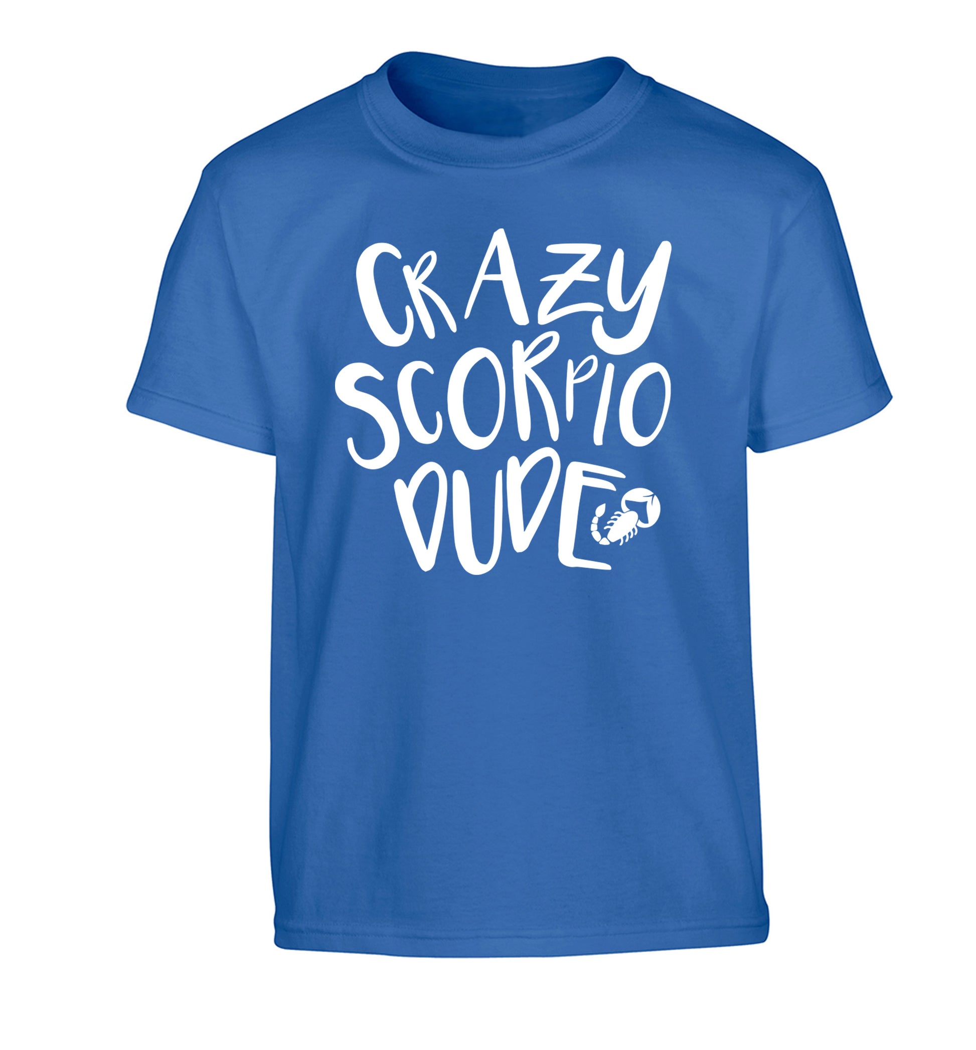 Crazy scorpio dude Children's blue Tshirt 12-13 Years