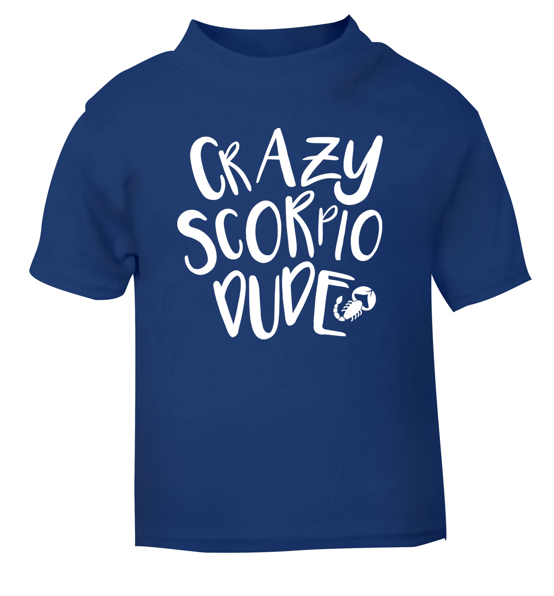 Crazy scorpio dude blue Baby Toddler Tshirt 2 Years