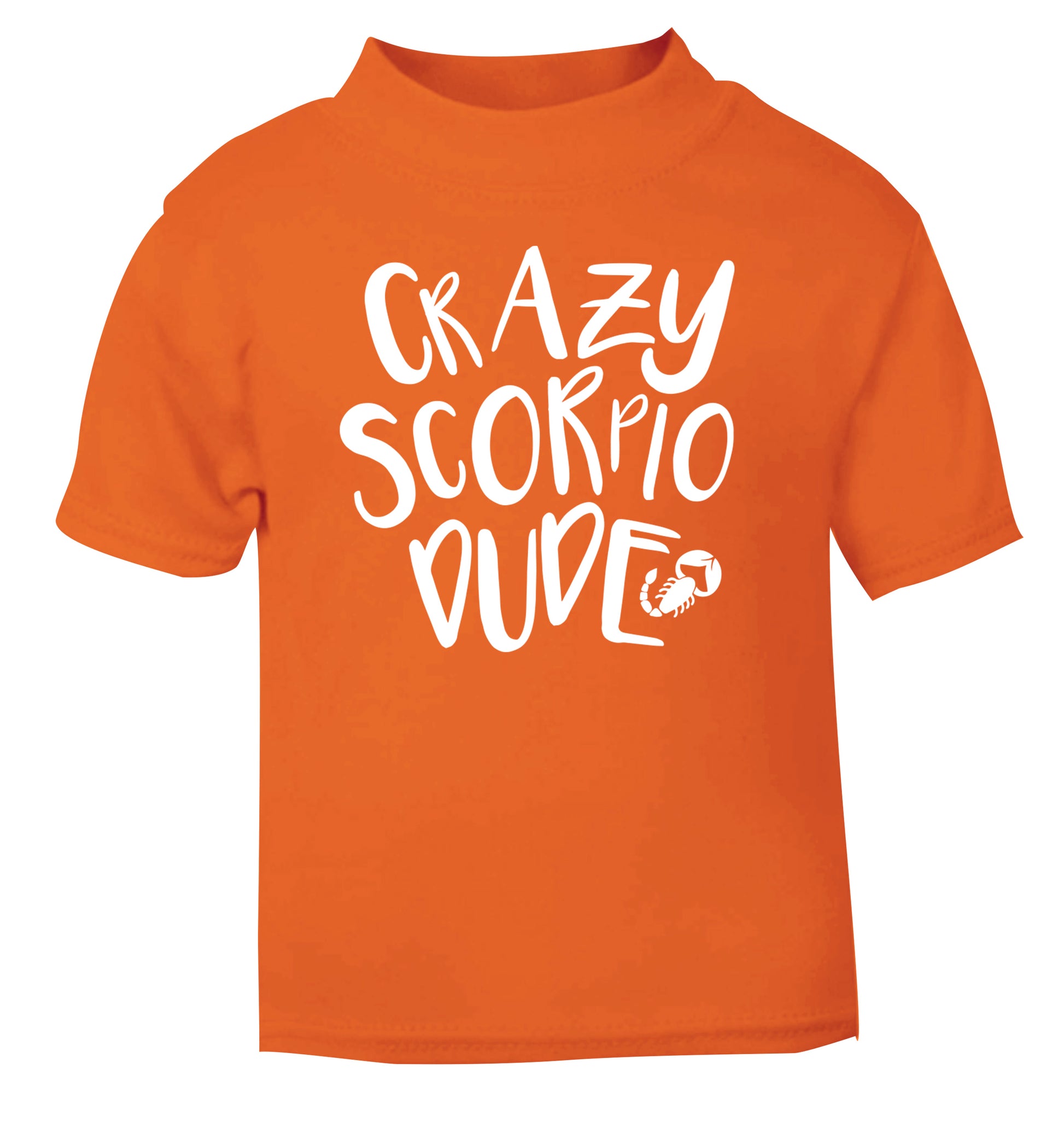 Crazy scorpio dude orange Baby Toddler Tshirt 2 Years