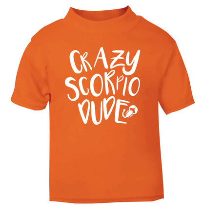 Crazy scorpio dude orange Baby Toddler Tshirt 2 Years