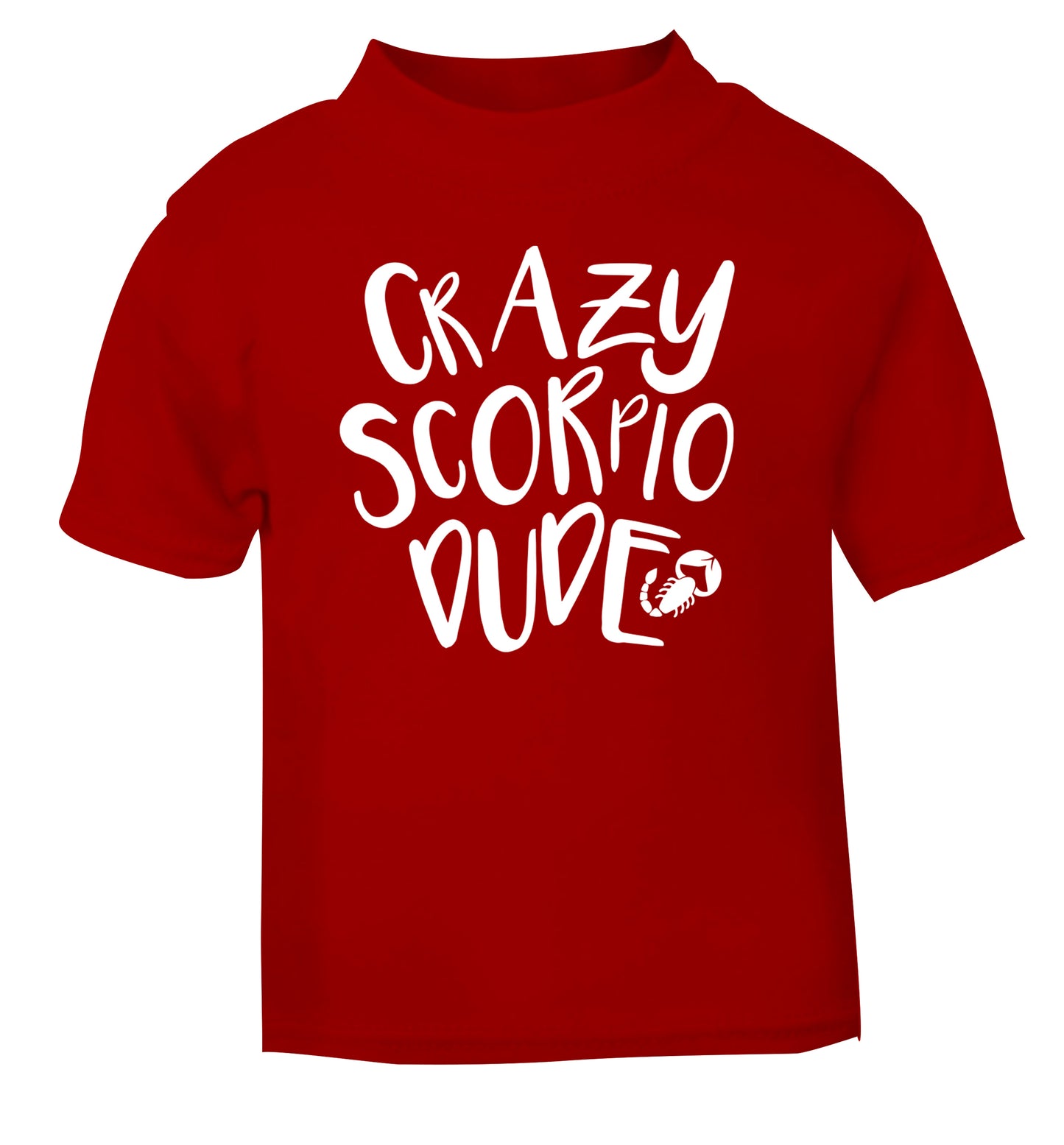 Crazy scorpio dude red Baby Toddler Tshirt 2 Years