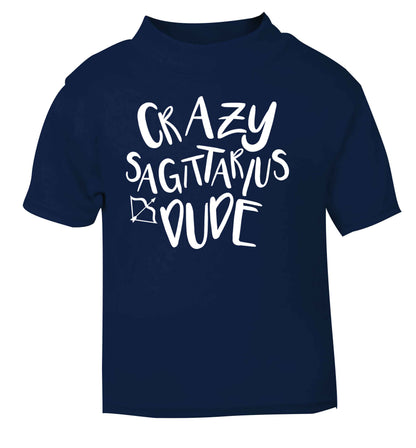 Crazy sagittarius dude navy Baby Toddler Tshirt 2 Years