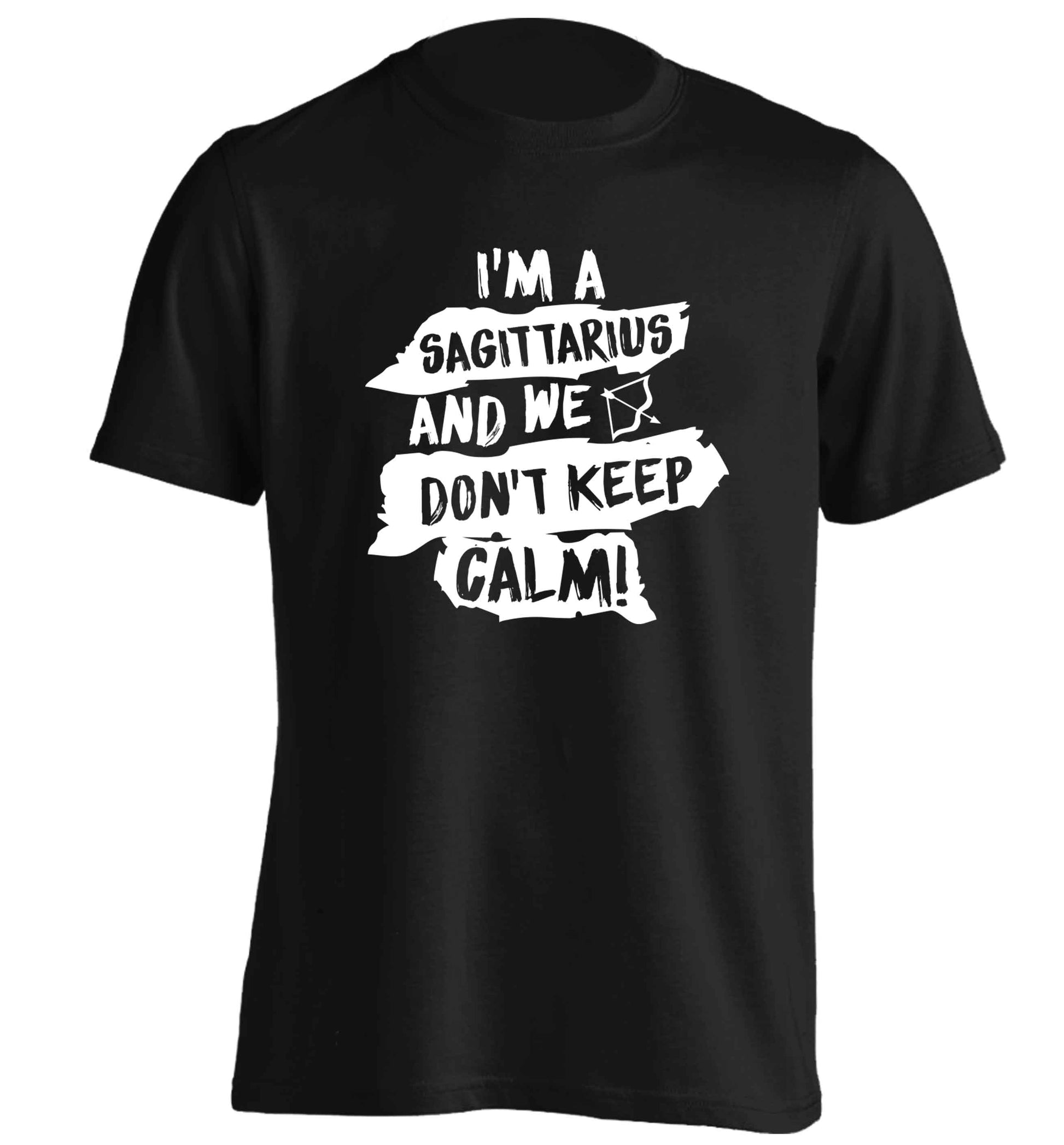 I'm a sagittarius and we don't keep calm adults unisex black Tshirt 2XL