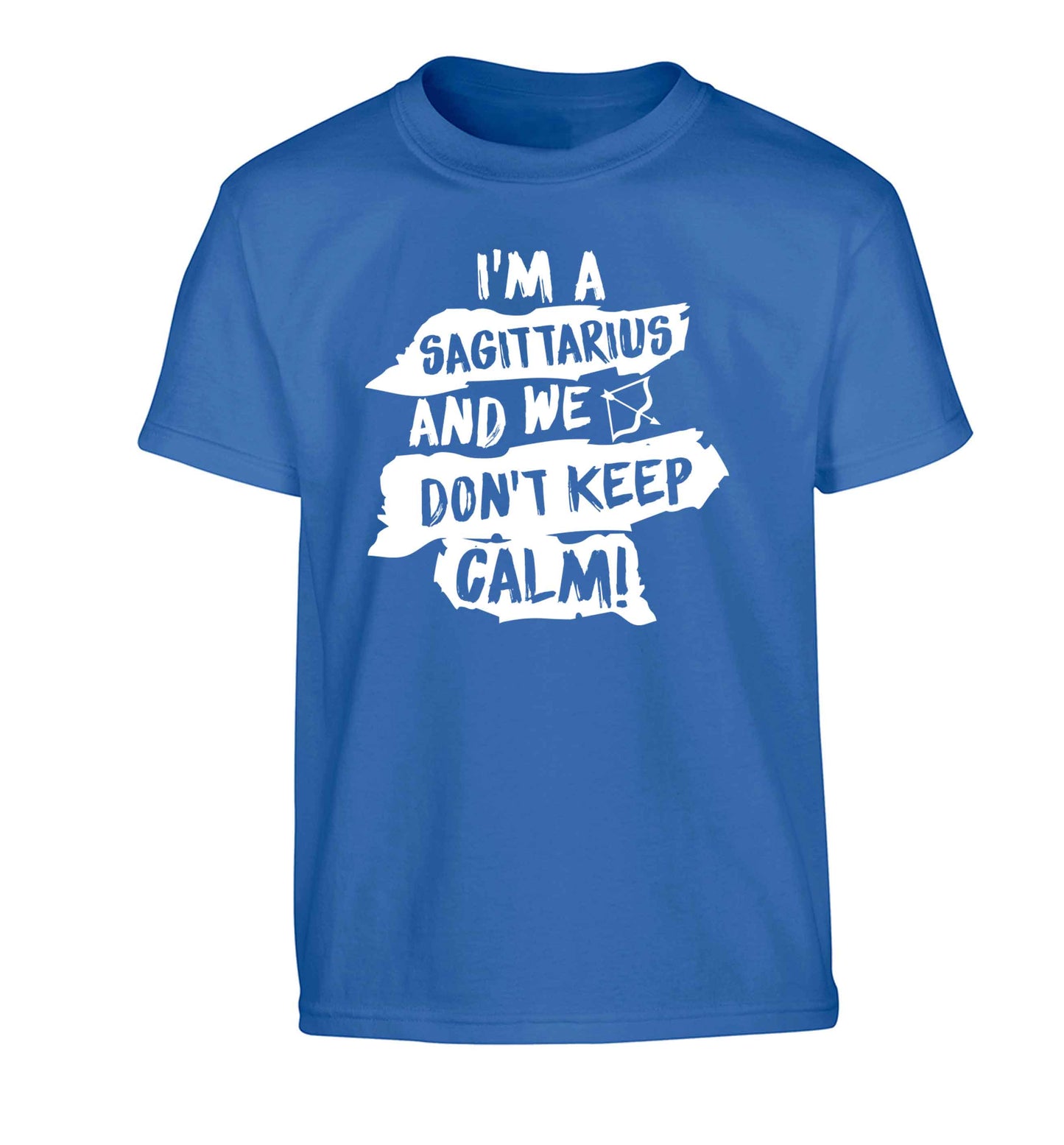 I'm a sagittarius and we don't keep calm Children's blue Tshirt 12-13 Years