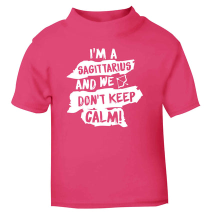 I'm a sagittarius and we don't keep calm pink Baby Toddler Tshirt 2 Years