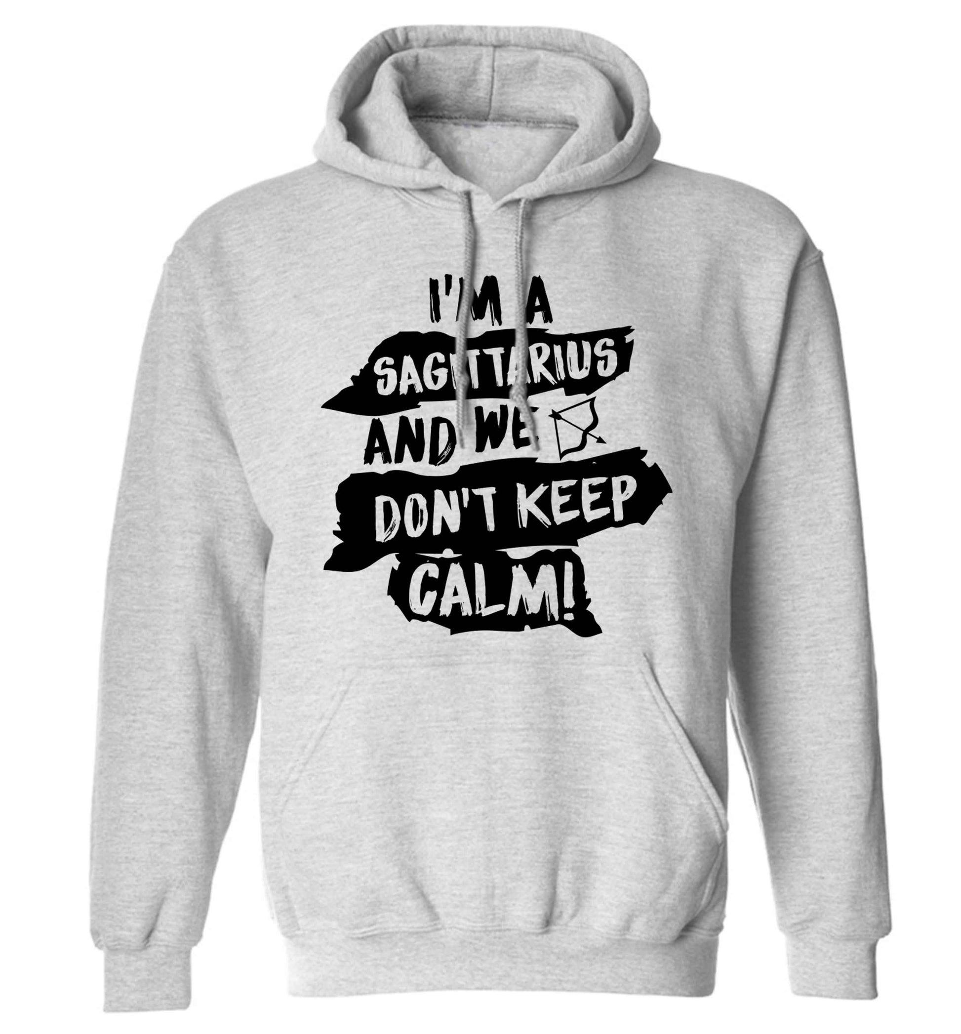 I'm a sagittarius and we don't keep calm adults unisex grey hoodie 2XL