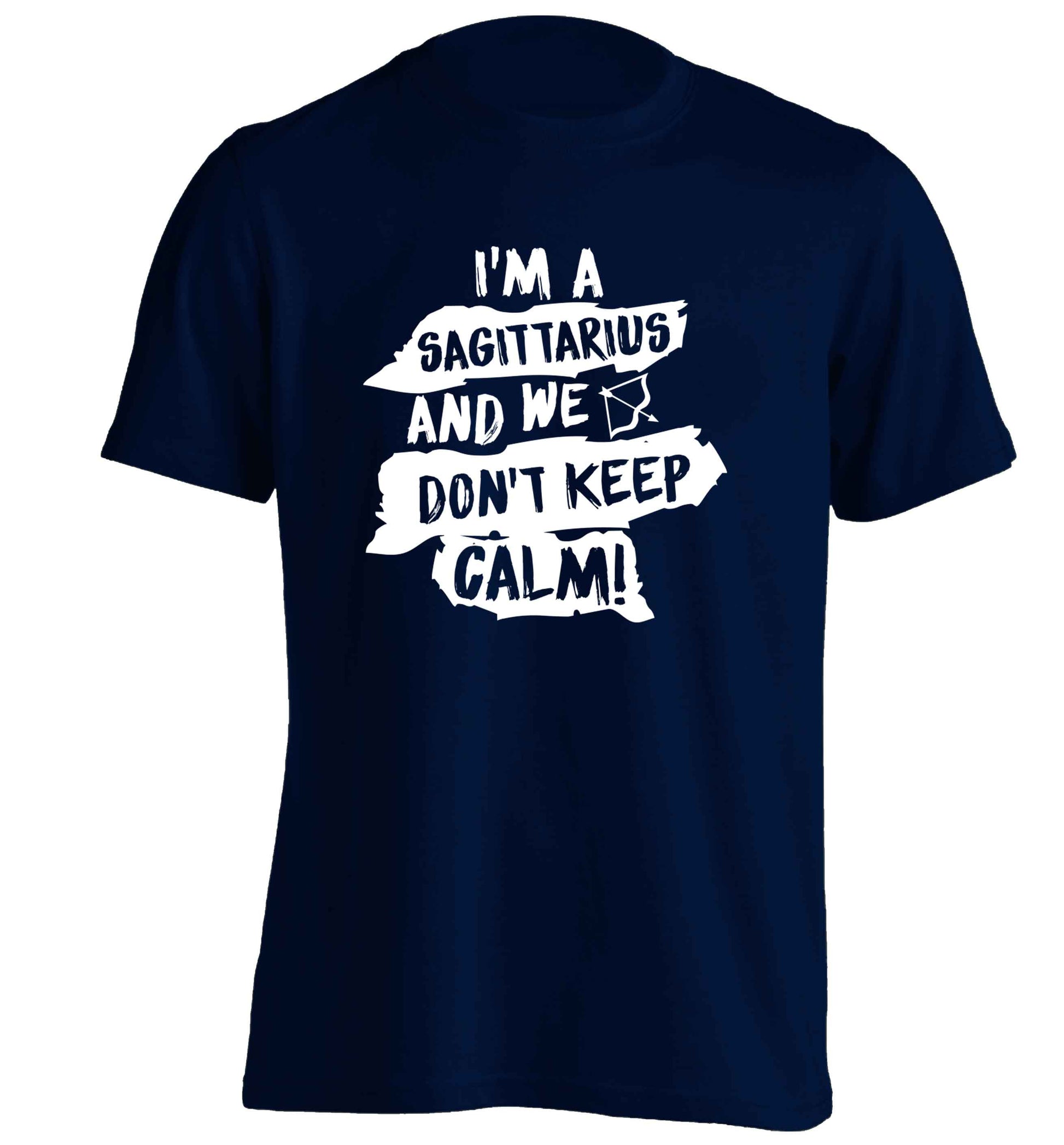 I'm a sagittarius and we don't keep calm adults unisex navy Tshirt 2XL