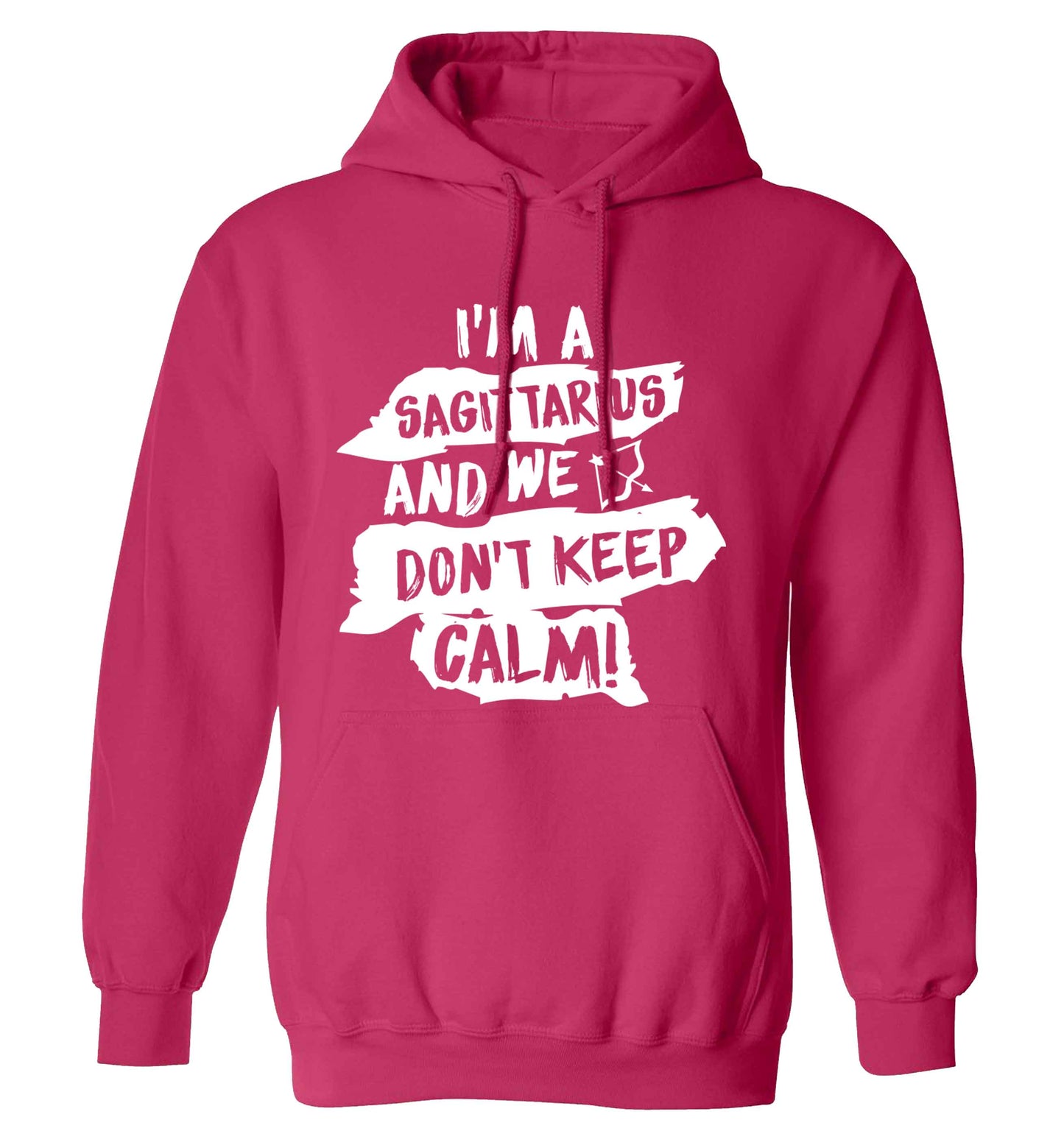 I'm a sagittarius and we don't keep calm adults unisex pink hoodie 2XL