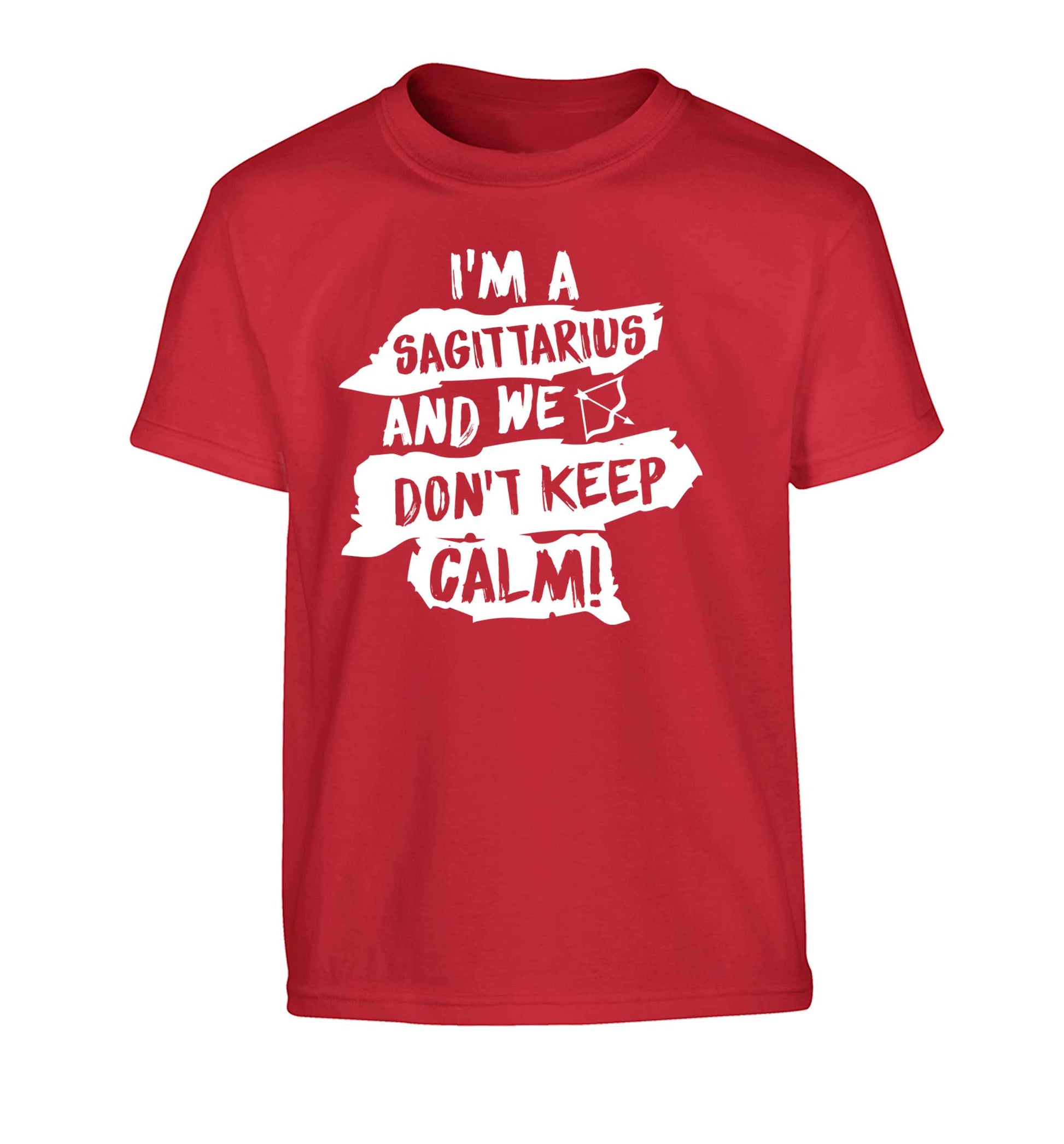 I'm a sagittarius and we don't keep calm Children's red Tshirt 12-13 Years