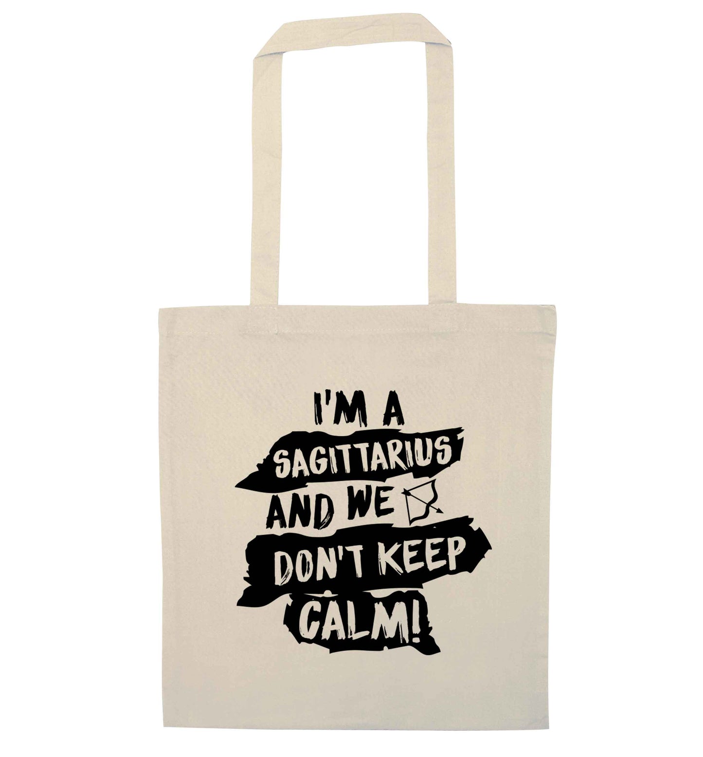 I'm a sagittarius and we don't keep calm natural tote bag