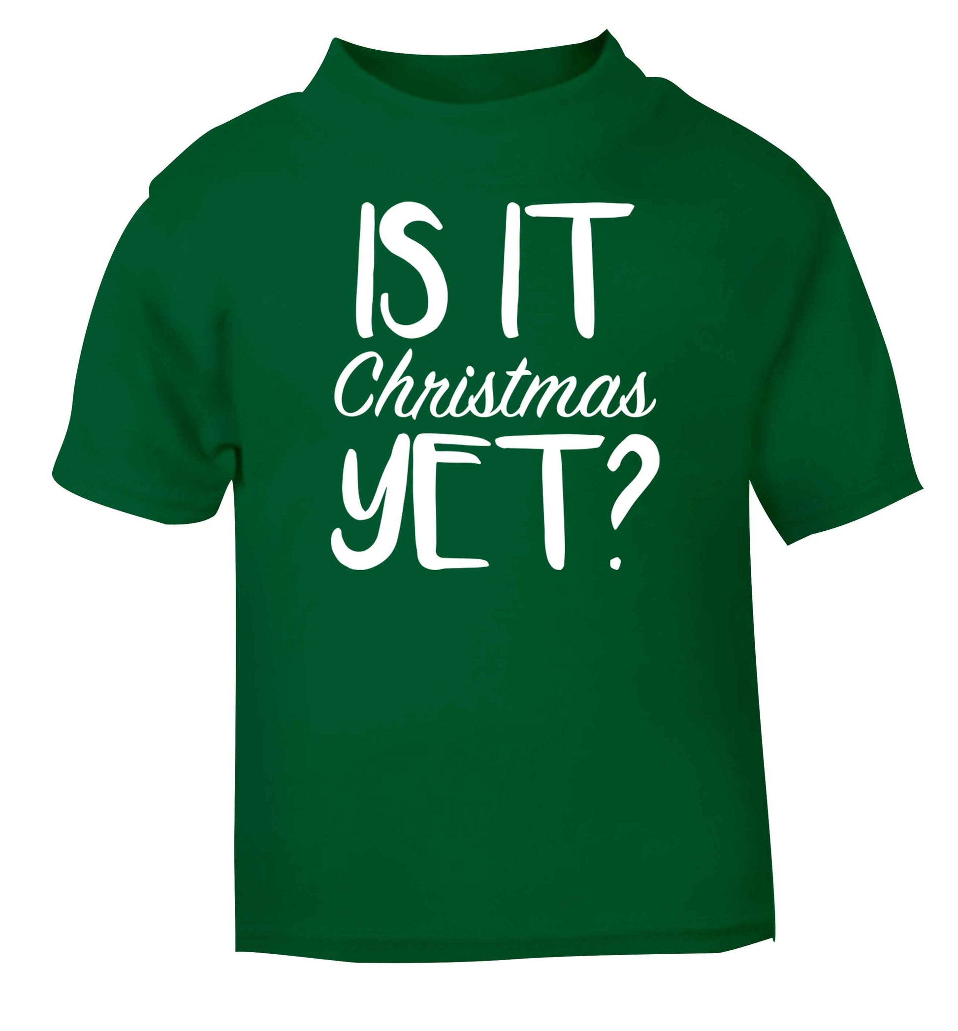 Is it Christmas yet? green baby toddler Tshirt 2 Years