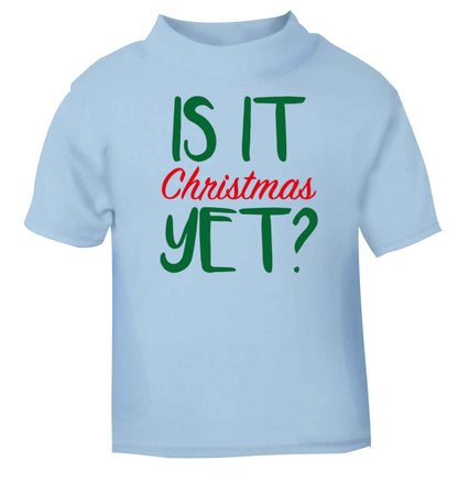 Is it Christmas yet? light blue baby toddler Tshirt 2 Years
