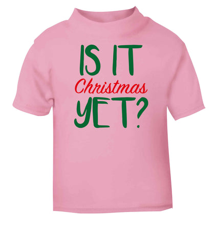 Is it Christmas yet? light pink baby toddler Tshirt 2 Years