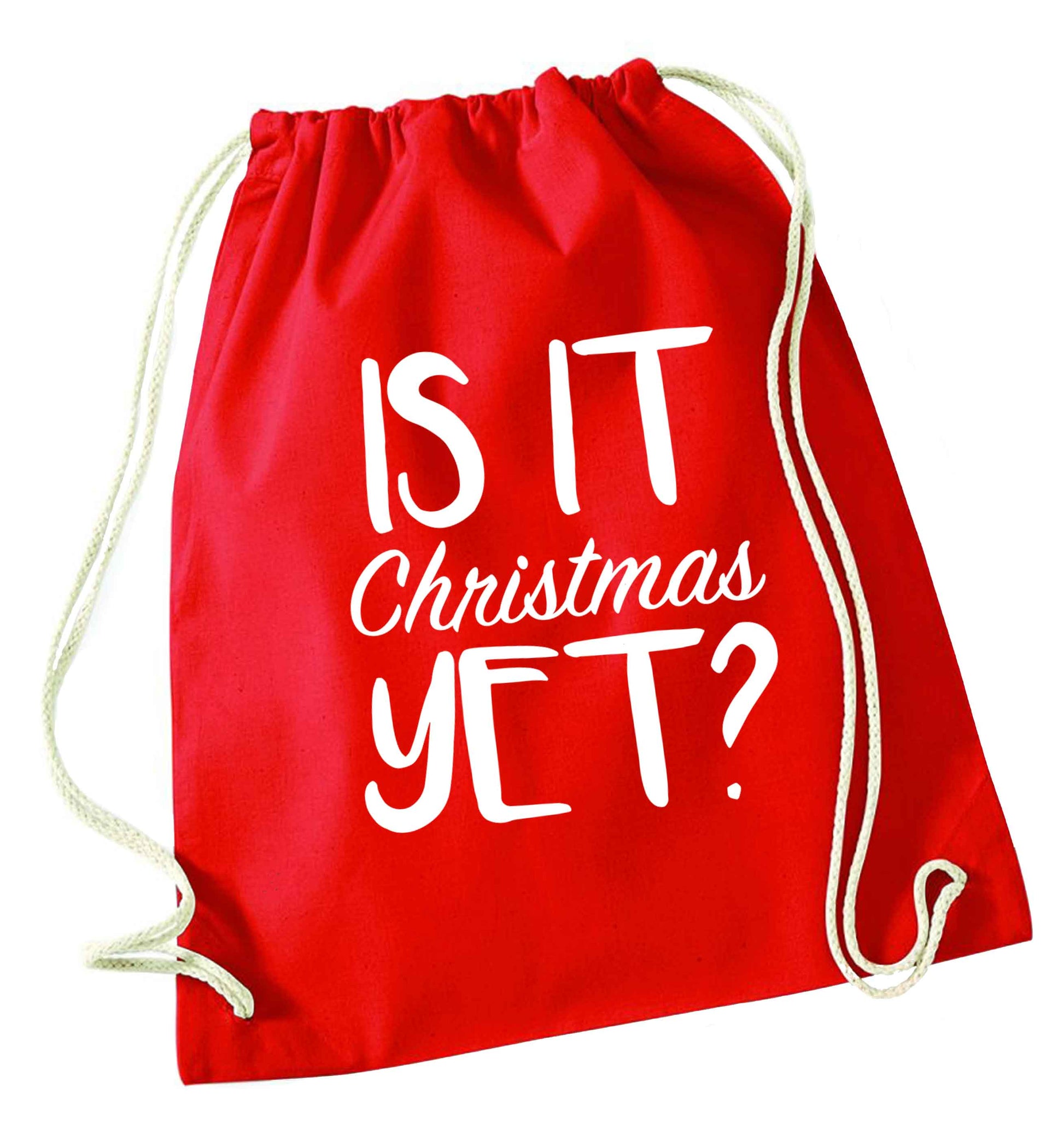 Is it Christmas yet? red drawstring bag 