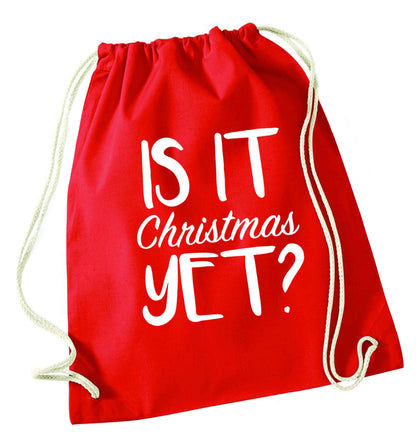 Is it Christmas yet? red drawstring bag 