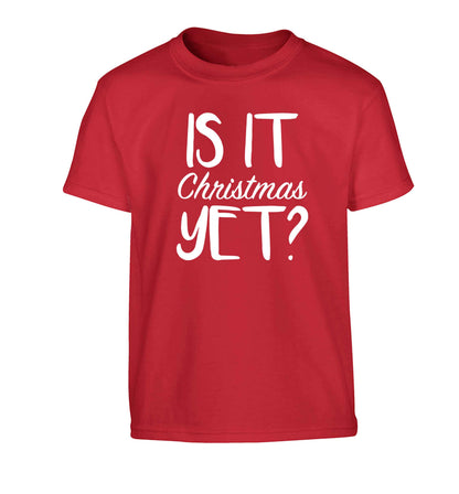 Is it Christmas yet? Children's red Tshirt 12-13 Years
