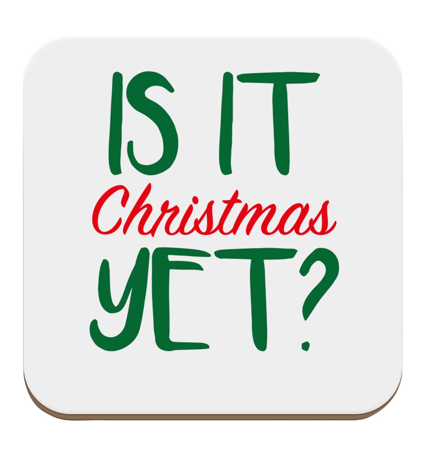 Is it Christmas yet? set of four coasters