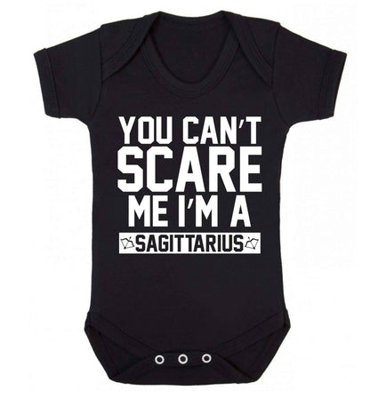 You can't scare me I'm a sagittarius Baby Vest black 18-24 months