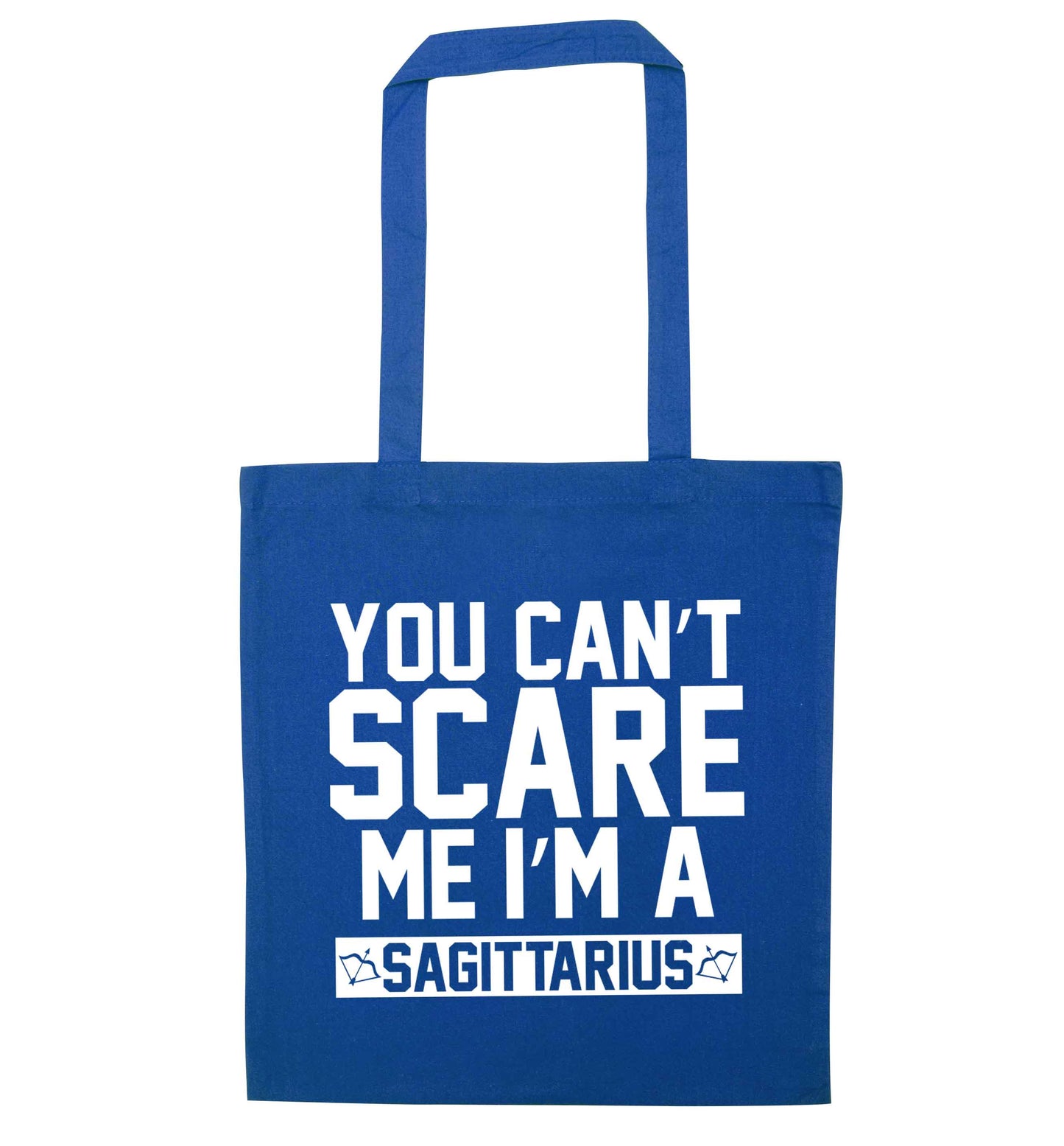 You can't scare me I'm a sagittarius blue tote bag