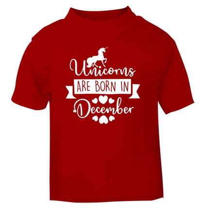 Unicorns are born in December red Baby Toddler Tshirt 2 Years