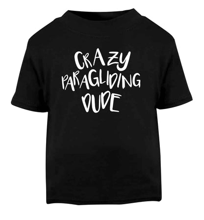 Crazy paragliding dude Black Baby Toddler Tshirt 2 years