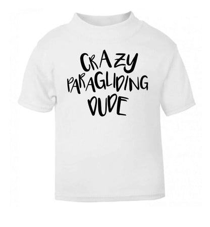 Crazy paragliding dude white Baby Toddler Tshirt 2 Years