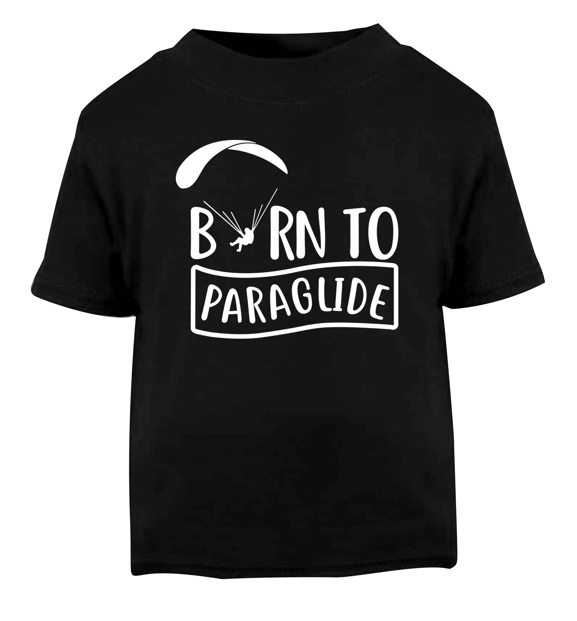 Born to paraglide Black Baby Toddler Tshirt 2 years