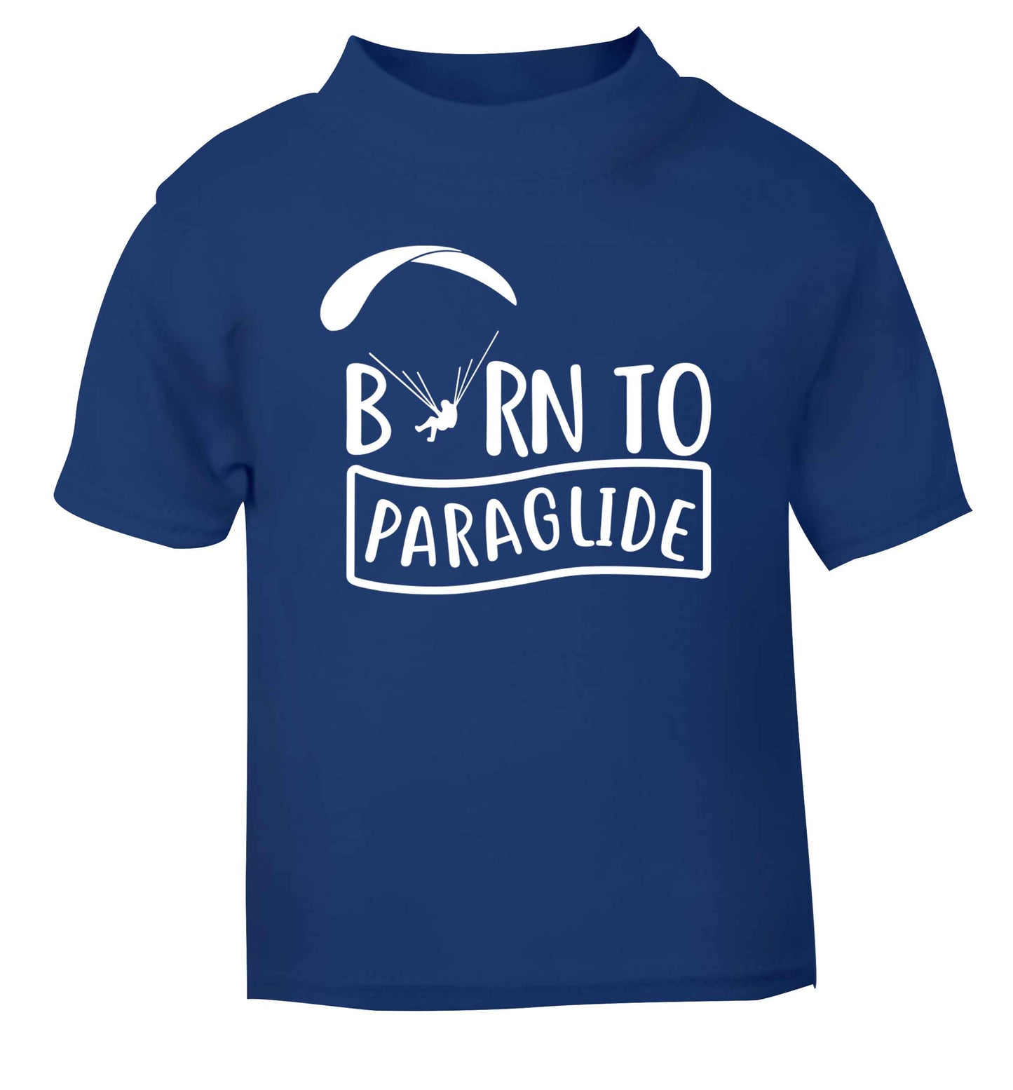 Born to paraglide blue Baby Toddler Tshirt 2 Years